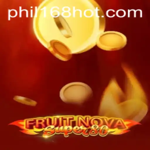 Unveiling FruitNovaSuper80: The New Gaming Sensation on Phil168
